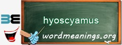 WordMeaning blackboard for hyoscyamus